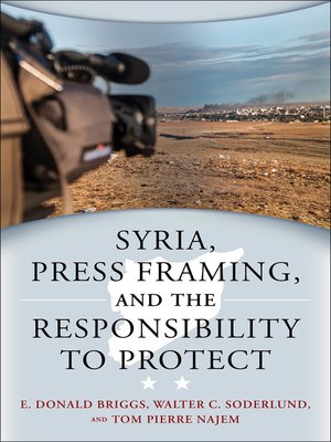cover image of Syria, Press Framing, and the Responsibility to Protect